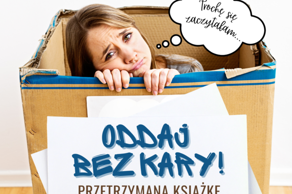 Grafika informująca o akcji Biblioteki Miejskiej w Kielcach, napis "Oddaj bez kary przetrzymaną książkę
